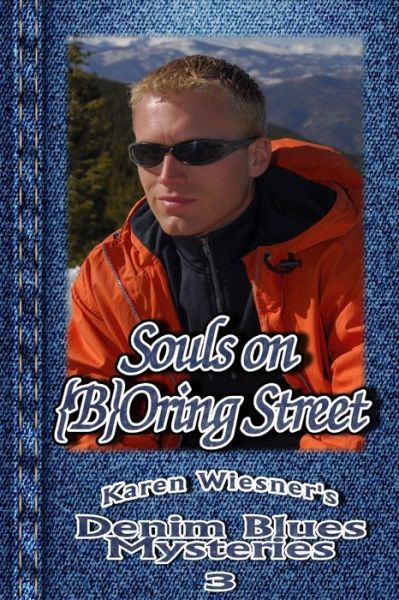 Cover for Karen Wiesner · Souls on {b}oring Street, Book 3: Denim Blues Mysteries (Paperback Book) (2015)