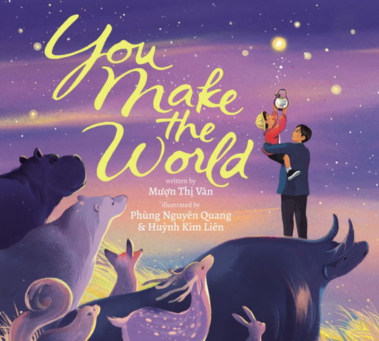 Cover for Muon Thi Van · You Make The World (Hardcover Book) (2025)