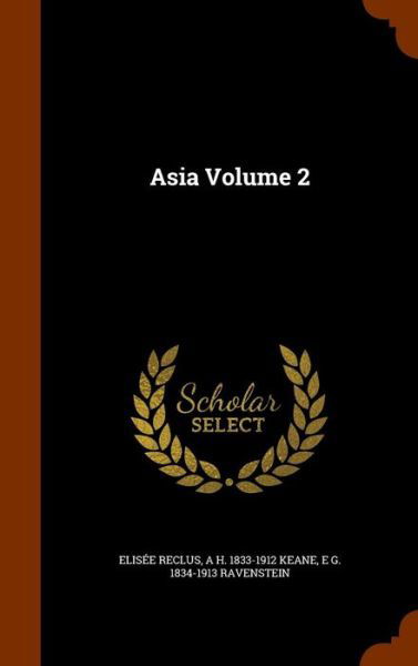 Cover for Elisee Reclus · Asia Volume 2 (Hardcover Book) (2015)