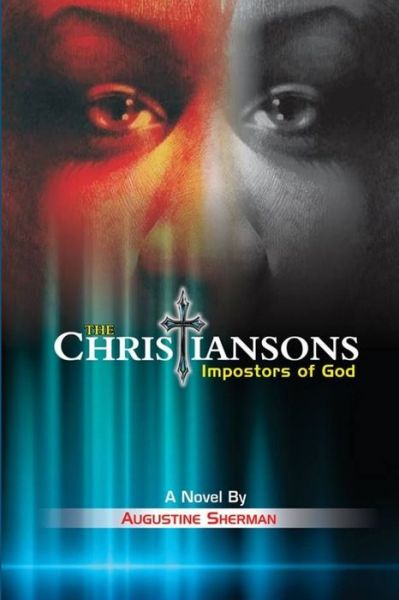 Cover for Augustine Sherman · The Christiansons - Impostors of God (Paperback Book) (2016)