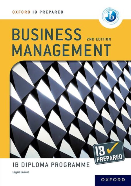 Cover for Loykie Lomine · Oxford IB Diploma Programme: IB Prepared: Business Management 2nd edition - Oxford IB Diploma Programme (Paperback Book) (2023)