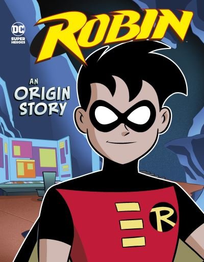 Cover for Dahl, Michael (Author) · Robin: An Origin Story - DC Super Heroes Origins (Hardcover Book) (2021)