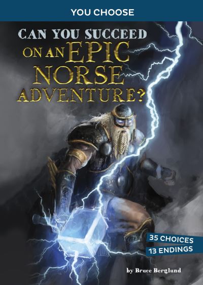 Cover for Bruce Berglund · Can You Succeed on an Epic Norse Adventure?: An Interactive Mythological Adventure - You Choose: Ancient Norse Myths (Paperback Book) (2023)