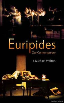 Cover for J. Michael Walton · Euripides Our Contemporary - Plays and Playwrights (Paperback Book) (2009)