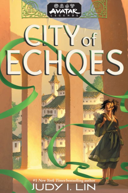 Cover for Judy I. Lin · Avatar Legends: City of Echoes (Avatar Legends Book 1) - Avatar Legends (Hardcover Book) (2025)