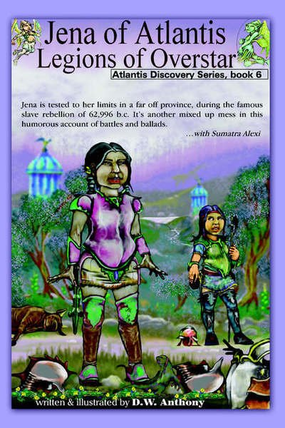 Cover for D W Anthony · Jena of Atlantis, Legions of Overstar (Paperback Book) (2005)