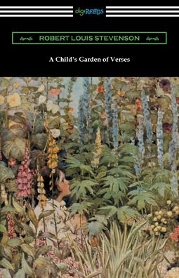 A Child's Garden of Verses - Robert Louis Stevenson - Livros - Digireads.com - 9781420976045 - 15 de setembro de 2021