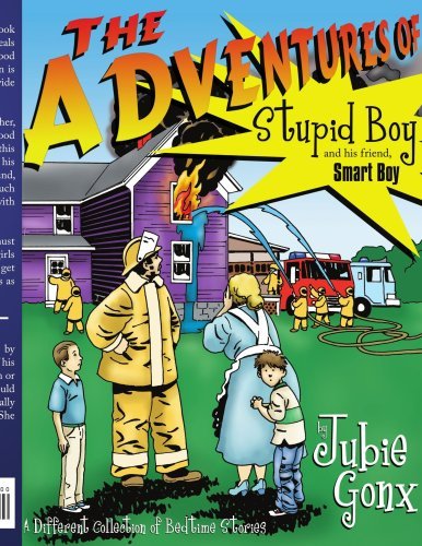 Cover for Jubie Gonx · The Adventures of Stupid Boy and His Friend, Smart Boy: a Different Collection of Bedtime Stories (Paperback Bog) (2007)
