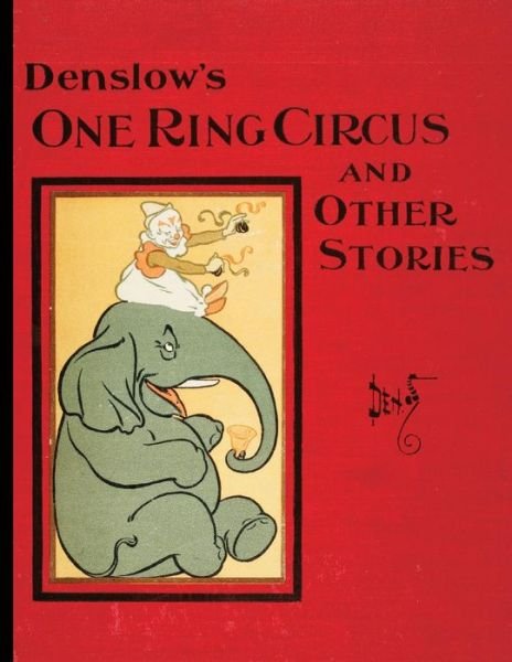 Cover for W W Denslow · Denslow's One Ring Circus (Paperback Bog) [Reprint edition] (2013)