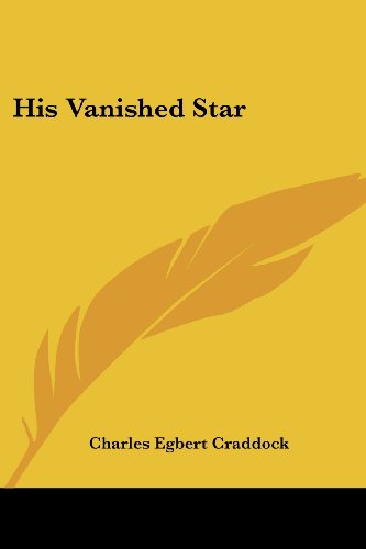 Cover for Charles Egbert Craddock · His Vanished Star (Taschenbuch) (2007)