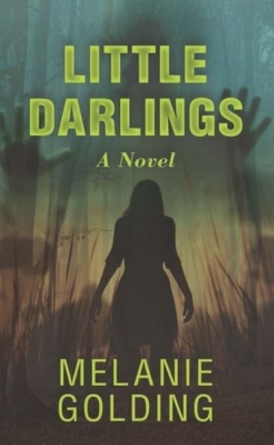 Cover for Melanie Golding · Little Darlings (Hardcover Book) (2019)