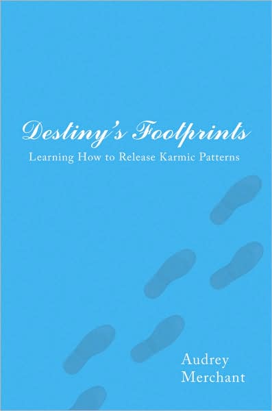 Cover for Audrey Merchant · Destiny's Footprints: Learning How to Release Karmic Patterns (Paperback Book) (2007)