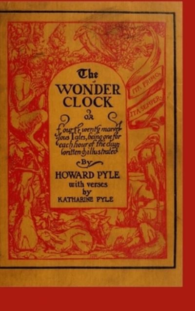 The Wonder Clock - Howard Pyle - Books - Lulu.com - 9781435756045 - August 8, 2008