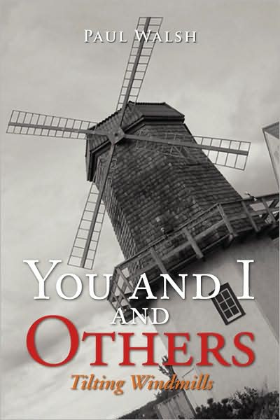 Cover for Paul Walsh · You and I and Others: Tilting Windmills (Paperback Book) (2008)