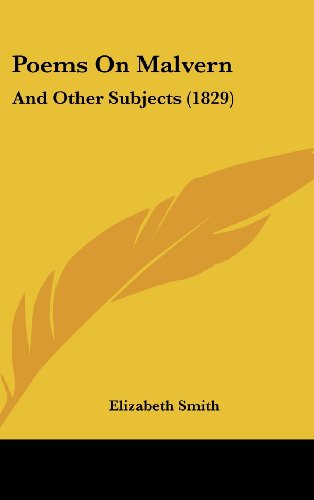 Cover for Elizabeth Smith · Poems on Malvern: and Other Subjects (1829) (Hardcover Book) (2008)