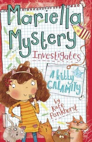 Cover for Kate Pankhurst · Mariella Mystery Investigates a Kitty Calamity (Pocketbok) (2015)