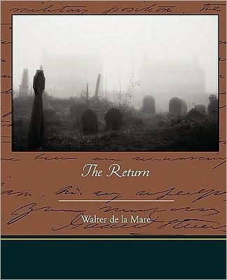 The Return - Walter De La Mare - Libros - Book Jungle - 9781438515045 - 7 de abril de 2009