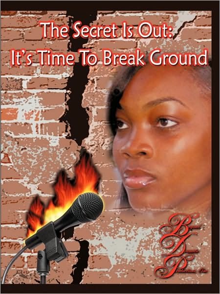 Cover for Lakisha Sanders · The Secret is Out: It's Time to Break Ground (Pocketbok) (2010)