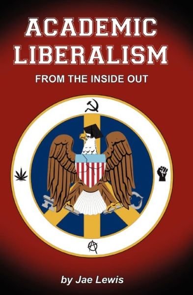 Cover for Jae Lewis · Academic Liberalism (Paperback Book) (2010)