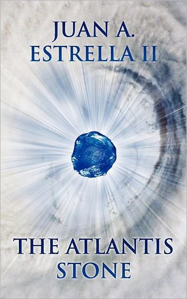 Cover for Juan a Estrella II · The Atlantis Stone: the Heart Nexus Saga (Gebundenes Buch) (2011)