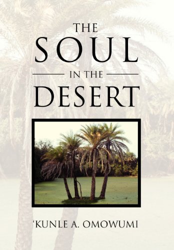 Cover for Kunle A. Omowumi · The Soul in the Desert (Hardcover bog) (2011)
