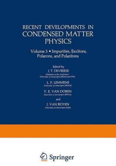 Cover for Jozef Devreese · Recent Developments in Condensed Matter Physics: Volume 3 * Impurities, Excitons, Polarons, and Polaritons (Pocketbok) [Softcover reprint of the original 1st ed. 1981 edition] (2012)
