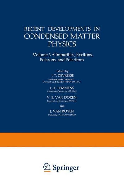 Cover for Jozef Devreese · Recent Developments in Condensed Matter Physics: Volume 3 * Impurities, Excitons, Polarons, and Polaritons (Taschenbuch) [Softcover reprint of the original 1st ed. 1981 edition] (2012)