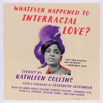 Cover for Kathleen Collins · Whatever Happened to Interracial Love? Stories (CD) (2016)