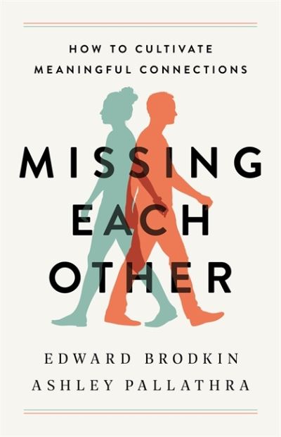 Cover for Edward Brodkin · Missing Each Other: How to Cultivate Meaningful Connections (Paperback Book) (2021)