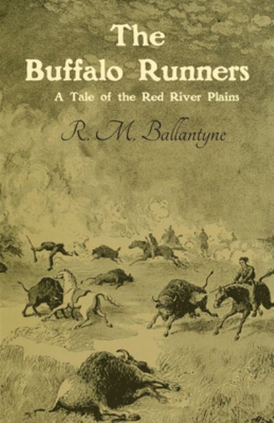 Cover for Robert Michael Ballantyne · The Buffalo Runners (Paperback Book) (2016)