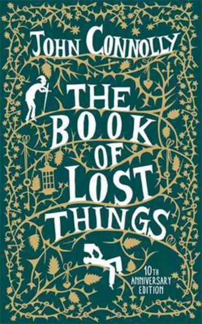 Cover for John Connolly · The Book of Lost Things 10th Anniversary Edition (Gebundenes Buch) [Anniversary edition] (2016)