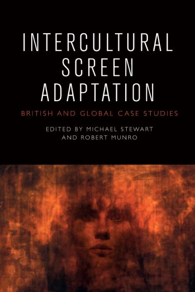 Cover for Stewart  Michael · Intercultural Screen Adaptation: British and Global Case Studies (Paperback Book) (2022)