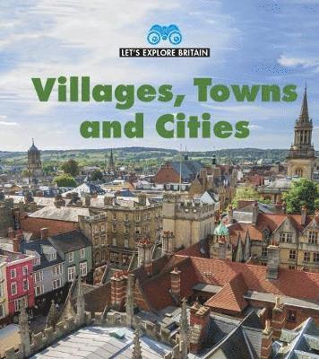 Cover for James Nixon · Villages, Towns and Cities - Let's Explore Britain (Pocketbok) (2019)