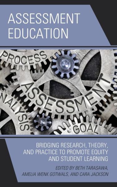 Cover for Assessment Education: Bridging Research, Theory, and Practice to Promote Equity and Student Learning (Hardcover Book) (2020)