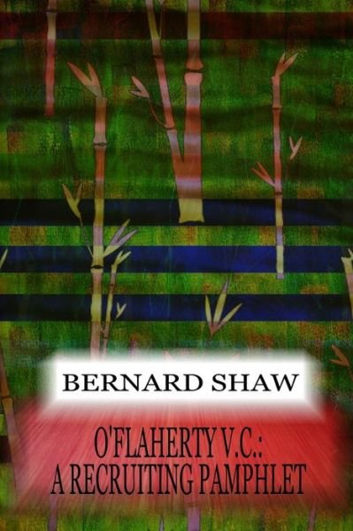 Cover for Bernard Shaw · O'flaherty V.c.: a Recruiting Pamphlet (Paperback Bog) (2012)