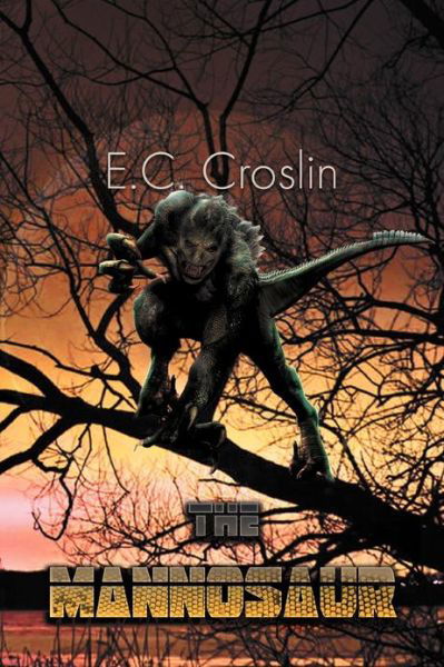 Cover for E C Croslin · The Mannosaur (Paperback Book) (2012)