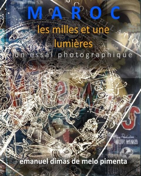 Cover for Emanuel Dimas De Melo Pimenta · Maroc: Les Mille et Une Lumières (Paperback Bog) [French edition] (2012)