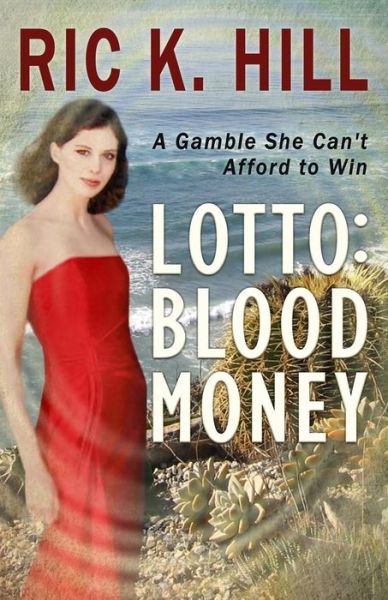 Cover for Ric K Hill · Lotto: Blood Money (Paperback Bog) (2013)