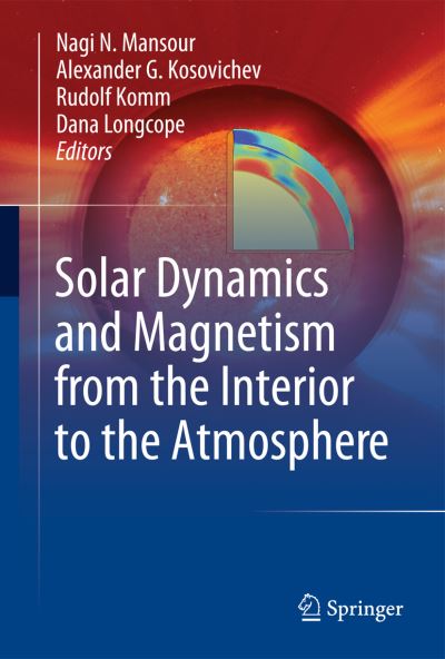 Cover for Nagi N Mansour · Solar Dynamics and Magnetism from the Interior to the Atmosphere (Hardcover Book) [2014 edition] (2013)