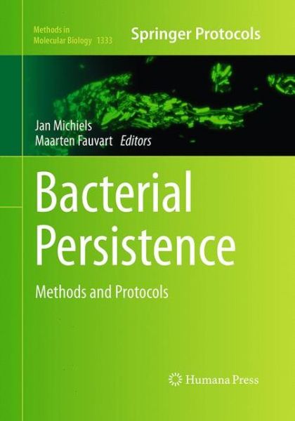 Cover for Bacterial Persistence: Methods and Protocols - Methods in Molecular Biology (Paperback Book) [Softcover reprint of the original 1st ed. 2016 edition] (2016)