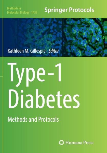 Cover for Type-1 Diabetes: Methods and Protocols - Methods in Molecular Biology (Paperback Book) [Softcover reprint of the original 1st ed. 2016 edition] (2018)