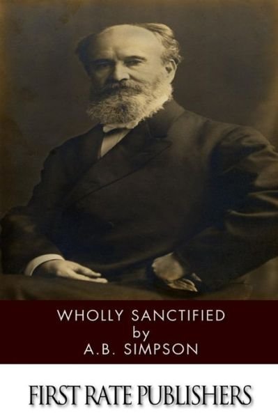Cover for A B Simpson · Wholly Sanctified (Pocketbok) (2014)