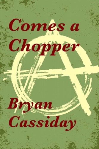 Cover for Bryan Cassiday · Comes a Chopper (Taschenbuch) (2014)