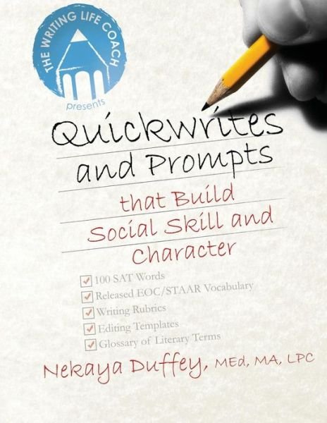 Cover for Nekaya Duffey · The Writing Life Coach: Quickwrites and Prompts That Build Social Skill and Character (Pocketbok) (2014)