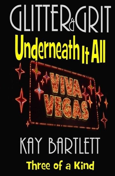 Cover for Kay Bartlett · Glitter &amp; Grit: Underneath It All (Pocketbok) (2014)