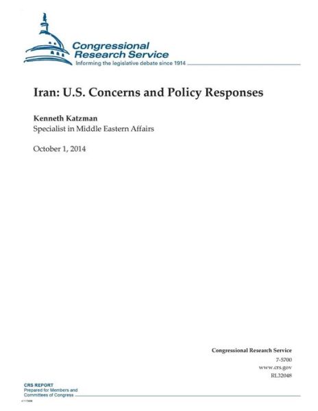 Cover for Congressional Research Service · Iran: U.s. Concerns and Policy Responses (Taschenbuch) (2014)