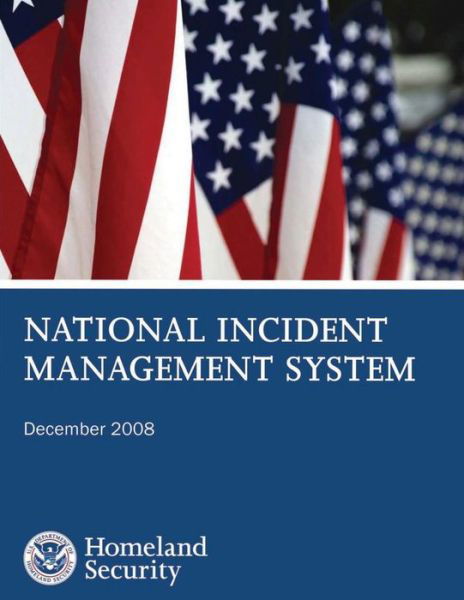 Cover for Department of Homeland Security · National Incident Management System: December 2008 (Taschenbuch) (2014)