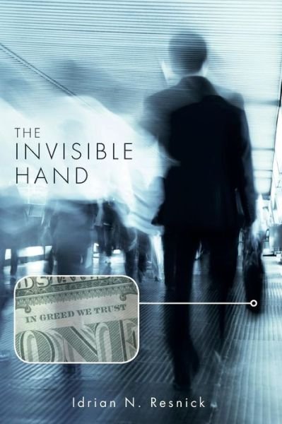 Cover for Idrian N Resnick · The Invisible Hand (Paperback Bog) (2015)