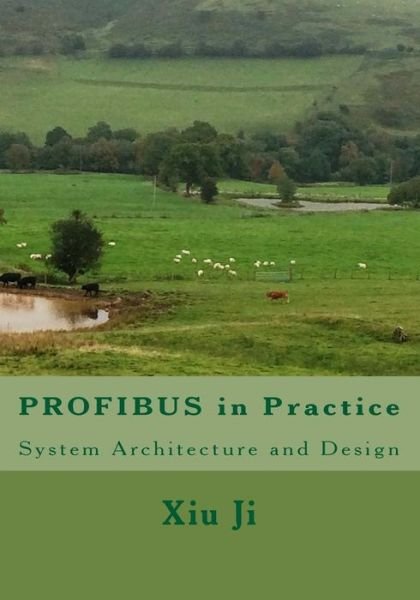 Cover for Xiu Ji · Profibus in Practice (Paperback Bog) (2015)