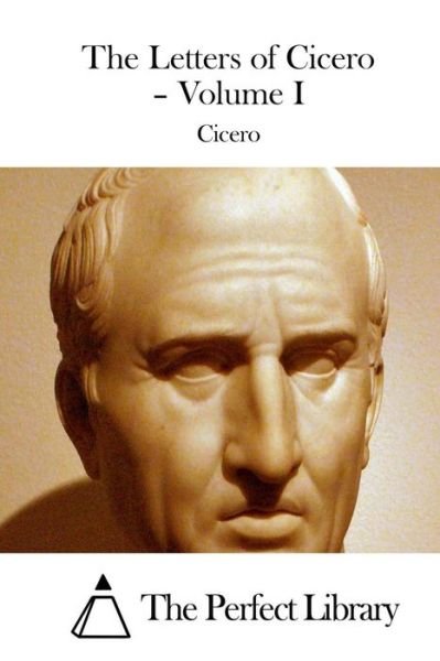 Cover for Cicero · The Letters of Cicero - Volume I (Paperback Book) (2015)